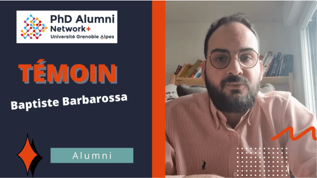 TEMOIGNAGE - Baptiste BARBAROSSA - Thèse CIFRE