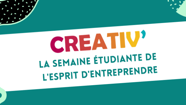 Créativ' :  Semaine de l'entrepreneuriat étudiant, 4 au 8 octobre à Grenoble
